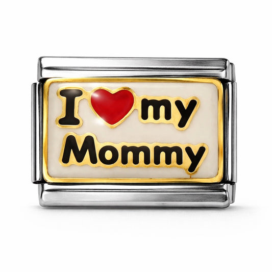 I LOVE MY MOMMY- charm karkötő elem