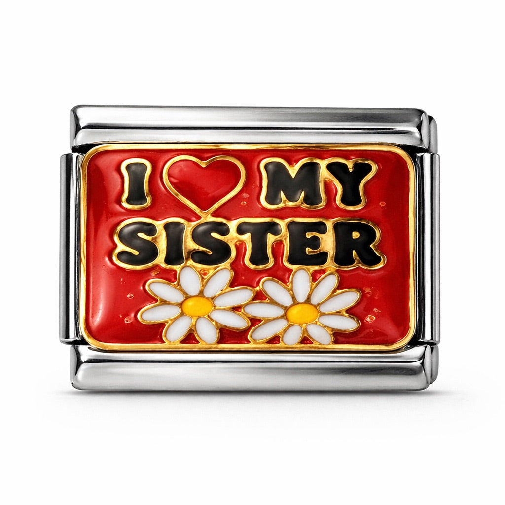 I LOVE MY SISTER  - charm karkötő elem